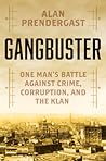 Gangbuster by Alan Prendergast