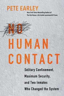 No Human Contact by Pete Earley