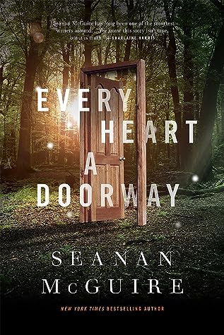 Every Heart a Doorway by Seanan McGuire