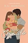 Mixed Signals by B.K. Borison