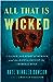 All That Is Wicked: A Gilded-Age Story of Murder and the Race to Decode the Criminal Mind