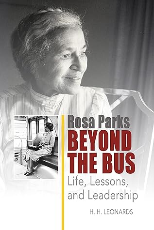 Rosa Parks Beyond the Bus by H.H. Leonards