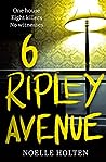 6 Ripley Avenue by Noelle Holten