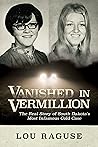 Vanished in Vermillion by Lou Raguse