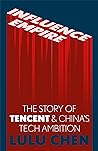 Influence Empire: The Story of Tencent and China's Tech Ambition