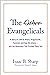 The Other Evangelicals: A Story of Liberal, Black, Progressive, Feminist, and Gay Christians―and the Movement That Pushed Them Out