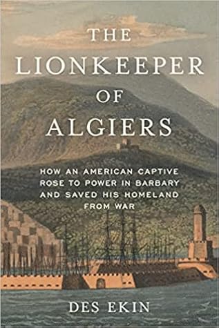 The Lionkeeper of Algiers by Des Ekin