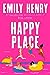 Happy Place by Emily Henry