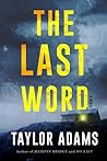 The Last Word by Taylor  Adams