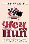 Hey, Hun by Emily Lynn Paulson