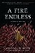 A Fire Endless (Elements of Cadence, #2)