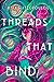 Threads That Bind (Threads That Bind, #1)