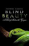 Blind Beauty by Jasmine Garcia