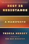 Rest Is Resistance by Tricia Hersey