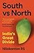 South vs North: India’s Gre...