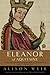 Eleanor of Aquitaine: A Life (World Leaders Past & Present)