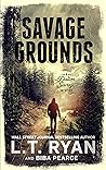 Savage Grounds by L.T. Ryan