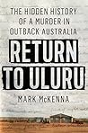 Return to Uluru by Mark   McKenna