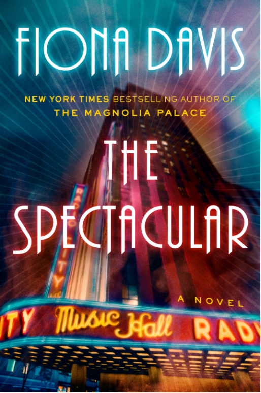 The Spectacular by Fiona  Davis