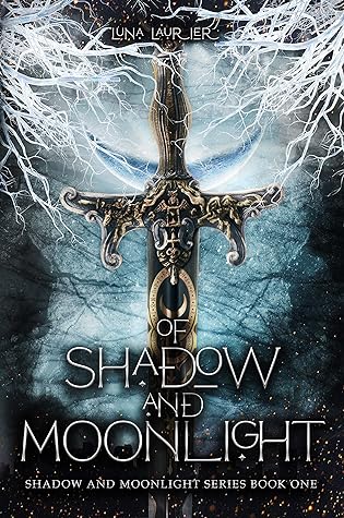 Of Shadow and Moonlight by Luna Laurier