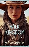 Wild Kingdom by Anne Rouen