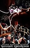 Hunger by Monique Edenwood