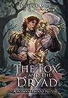 The Fox and the Dryad by Kellen Graves