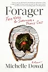 Forager by Michelle  Dowd