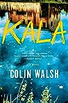 Kala by Colin Walsh