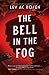 The Bell in the Fog (Evander Mills, #2)