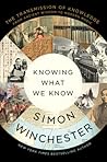 Knowing What We Know by Simon Winchester