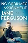 No Ordinary Assignment by Jane Ferguson