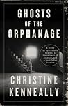 Ghosts of the Orphanage by Christine Kenneally