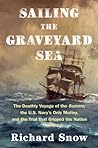 Sailing the Graveyard Sea by Richard Snow