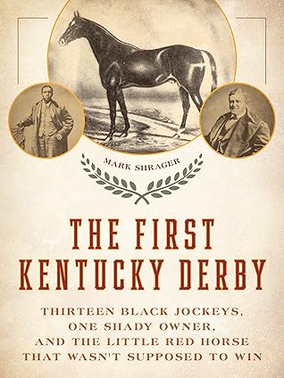 The First Kentucky Derby by Mark Shrager