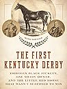 The First Kentucky Derby by Mark Shrager