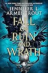 Fall of Ruin and Wrath by Jennifer L. Armentrout