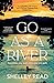 Go as a River