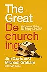 Book cover for The Great Dechurching: Who’s Leaving, Why Are They Going, and What Will It Take to Bring Them Back?