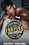 Foolish Puckboy by Eden Finley