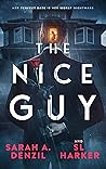 The Nice Guy by Sarah A. Denzil