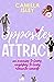 Opposites Attract (First Comes Love, #1)