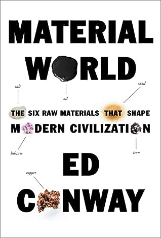 Material World: The Six Raw Materials That Shape Modern Civilization