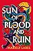 Sun of Blood and Ruin (Sun of Blood and Ruin, #1)