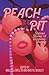 Peach Pit: Sixteen Stories ...