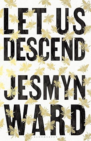 Let Us Descend by Jesmyn Ward