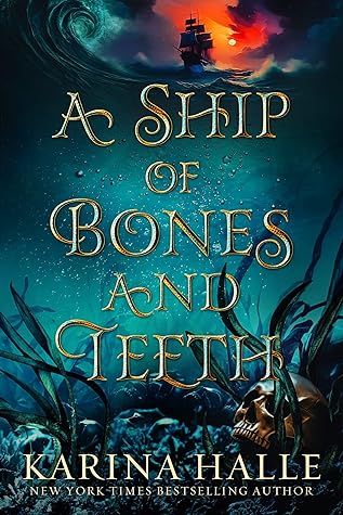 A Ship of Bones & Teeth by Karina Halle