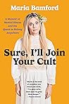 Sure, I'll Join Your Cult by Maria Bamford