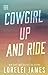 Cowgirl Up and Ride (Rough Riders, #3)