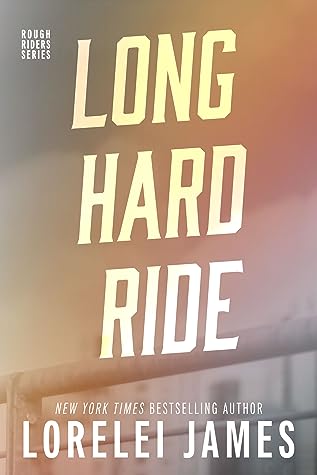 Long Hard Ride (Rough Riders, #1)